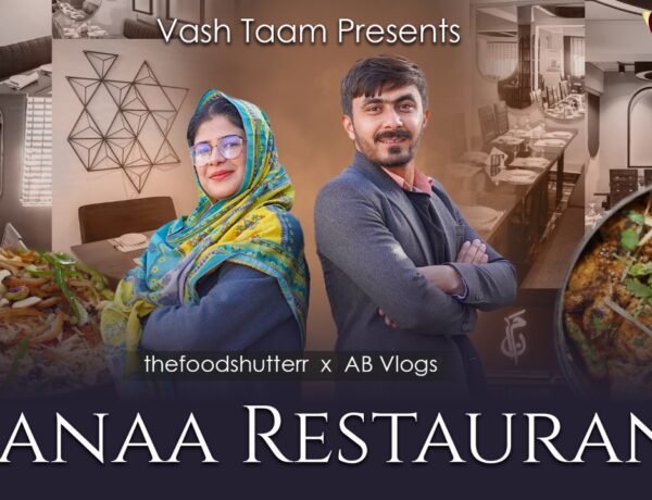 Manaa Restaurant Quetta | AB Vlogs x thefoodshutterr | Vash Taam
